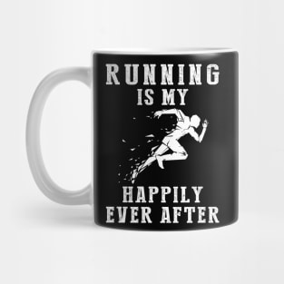 Chasing Dreams - Running-(2) Is My Happily Ever After Tee, Tshirt, Hoodie Mug